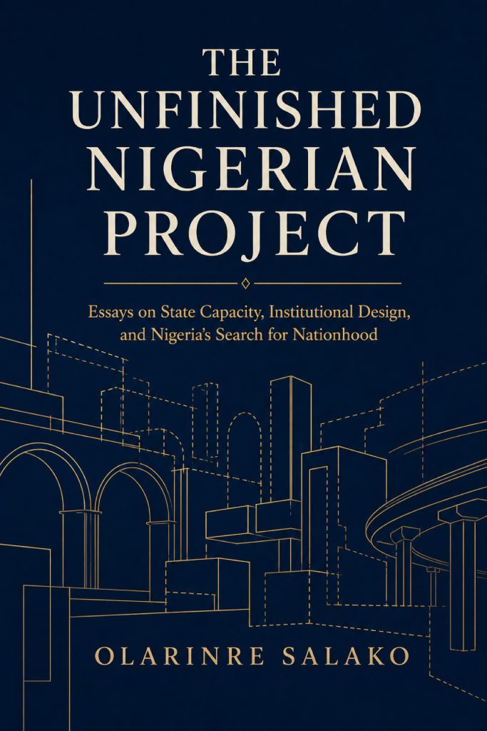 Cover of The Unfinished Nigerian Project by Olarinre Salako